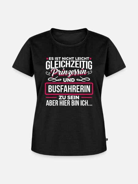 BUSFAHRERIN - Prinzessin - Frauen Premium Bio T-Shirt - Schwarz