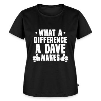 What A Difference A Dave Makes - Women's Premium Organic T-shirt - black - Front - Selfina (174cm)