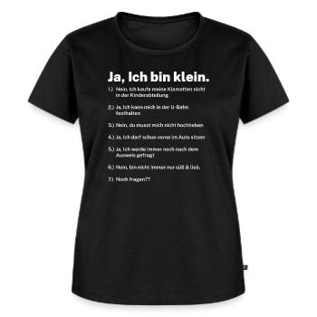 klein sein kleine Menschen kleiner Mann - Frauen Premium Bio T-Shirt - Schwarz - Vorne - Selfina (174cm)