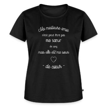 Ma meilleure amie n'est peut être pas ma sœur ... - T-shirt Premium bio Femme - noir - Devant - Selfina (174cm)