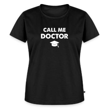 Appelez-moi docteur Saying Doktortiel Doktor Dr T-Shirt - T-shirt Premium bio Femme - noir - Devant - Selfina (174cm)