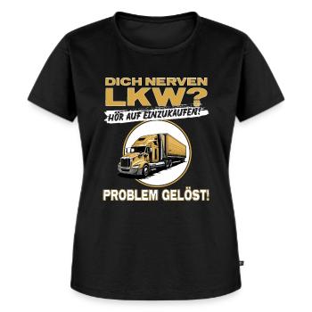 Dich nerven LKW? Hör auf einzukaufen... - Trucker - Frauen Premium Bio T-Shirt - Schwarz - Vorne - Selfina (174cm)