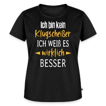 Besserwisser Klugscheißer Sprüche Spruch lustig - Frauen Premium Bio T-Shirt - Schwarz - Vorne - Selfina (174cm)