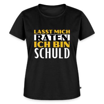 Lasst mich raten, ich bin schuld immer - Frauen Premium Bio T-Shirt - Schwarz - Vorne - Selfina (174cm)