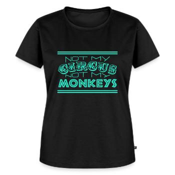 Not My Circus Not My Monkeys - Frauen Premium Bio T-Shirt - Schwarz - Vorne - Selfina (174cm)