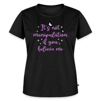 Not Manipulation If You Believe - Women's Premium Organic T-shirt - black - Front - Selfina (174cm)