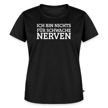 Ich bin nichts für schwache Nerven - Frauen Premium Bio T-Shirt - Schwarz - Vorne - Selfina (174cm)