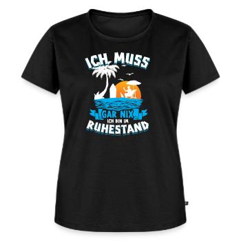 Ich Muss Gar Nichts Ich Bin Im Ruhestand Rentner - Frauen Premium Bio T-Shirt - Schwarz - Vorne - Selfina (174cm)
