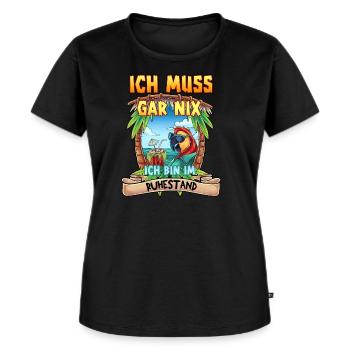 Ich Muss Gar Nichts Ich Bin Im Ruhestand Rentner - Frauen Premium Bio T-Shirt - Schwarz - Vorne - Selfina (174cm)