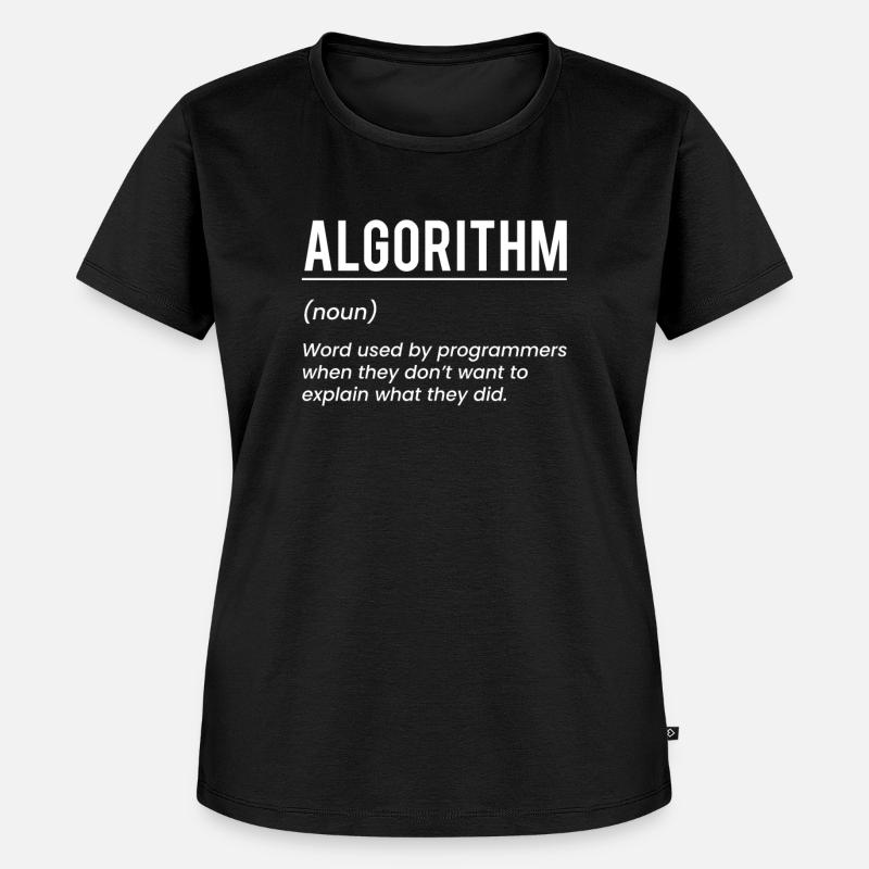 Algorithm Definition Algorithm Gift - Women's Premium Organic T-shirt - black