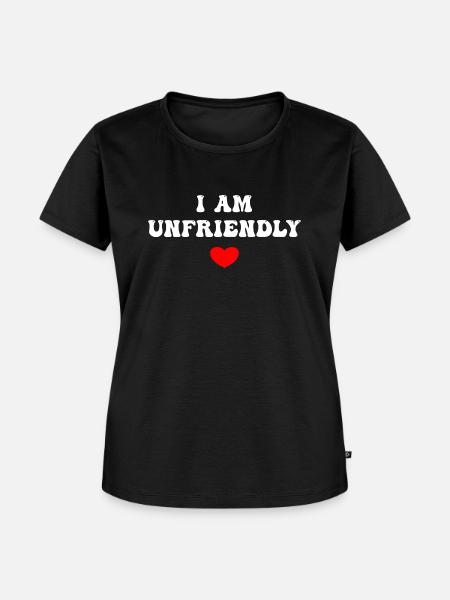 I Am Unfriendly - Frauen Premium Bio T-Shirt - Schwarz
