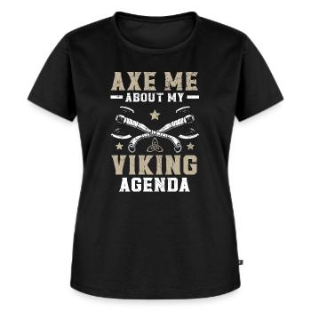Axe Me About My Viking Agenda Svalhalla Norsemen - Women's Premium Organic T-shirt - black - Front - Selfina (174cm)