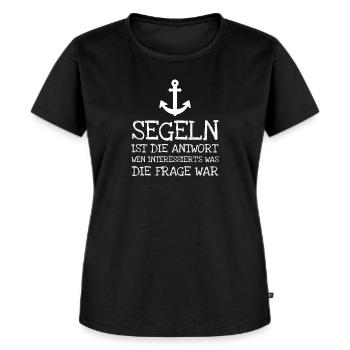 Segeln Ist Die Antwort Wen Interessierts Was Die - Frauen Premium Bio T-Shirt - Schwarz - Vorne - Selfina (174cm)