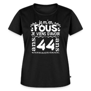 Anniversaire 44 ans | Je m'en fous j'ai 44 ans - T-shirt Premium bio Femme - noir - Devant - Selfina (174cm)