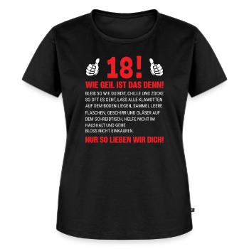 18 Wie Geil Ist Das Denn - Frauen Premium Bio T-Shirt - Schwarz - Vorne - Selfina (174cm)