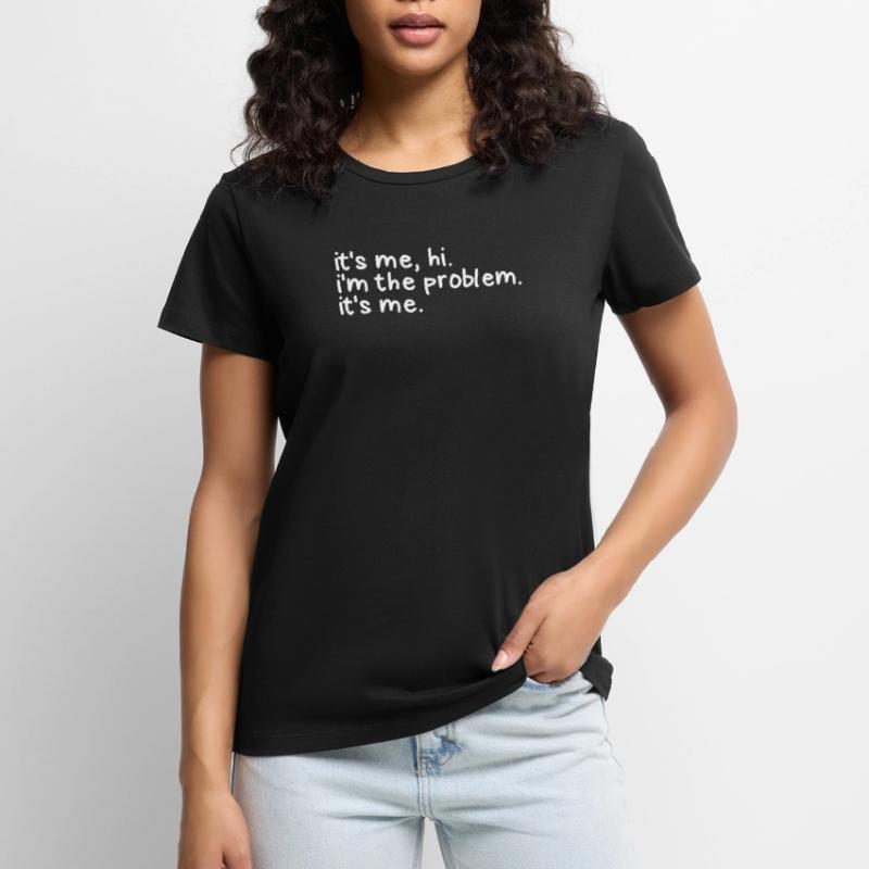 Ich bin es Hallo, ich bin das Problem, ich bin das Frauen Premium Bio T-Shirt