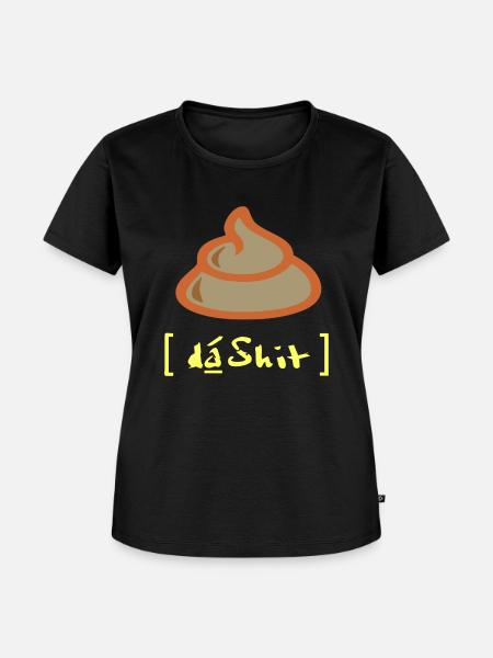 da Shit - Lautschrift - Frauen Premium Bio T-Shirt - Schwarz