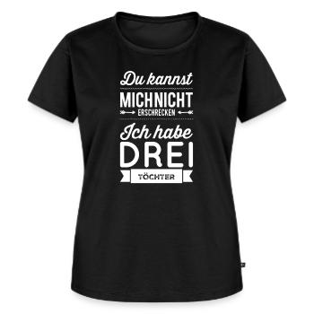 Mich erschrecken? Ich habe drei Töchter - Frauen Premium Bio T-Shirt - Schwarz - Vorne - Selfina (174cm)
