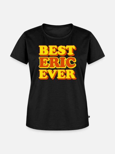 Eric Vorname Lustiges Geschenk - Frauen Premium Bio T-Shirt - Schwarz