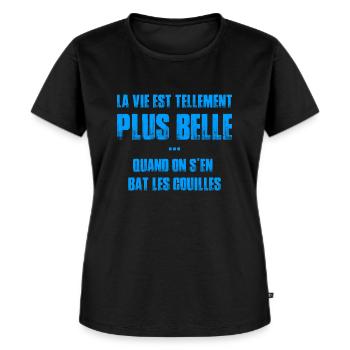 La vie est plus belle quand bat les couilles - T-shirt Premium bio Femme - noir - Devant - Selfina (174cm)