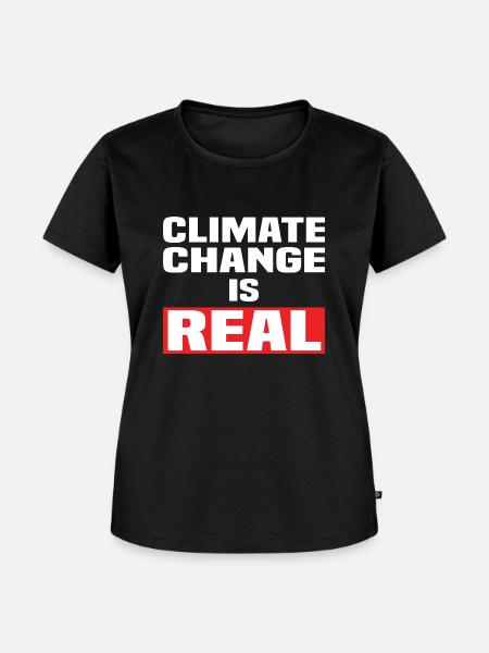 Climate Change Is Real - Frauen Premium Bio T-Shirt - Schwarz
