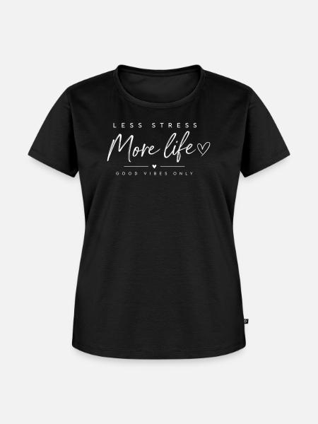 Weniger Stress, mehr Leben - Frauen Premium Bio T-Shirt - Schwarz