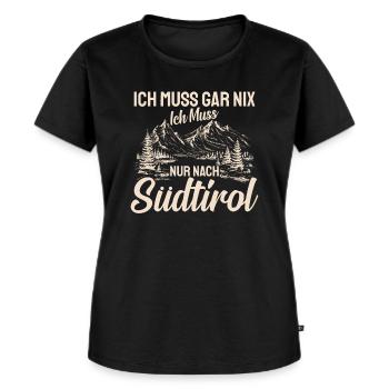 Südtirol ich muss gar nix Südtiroler Italien - Frauen Premium Bio T-Shirt - Schwarz - Vorne - Selfina (174cm)
