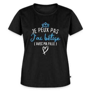 Je peux pas j ai bêtise avec ma fille - T-shirt Premium bio Femme - noir - Devant - Selfina (174cm)