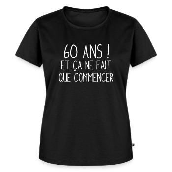 60 ans et ça ne fait que commencer - T-shirt Premium bio Femme - noir - Devant - Selfina (174cm)