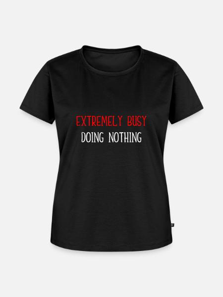 Extrem beschäftigt mit NichtstunSingen - Frauen Premium Bio T-Shirt - Schwarz