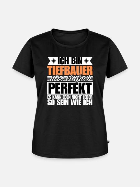 Perfekter Tiefbauer - Frauen Premium Bio T-Shirt - Schwarz
