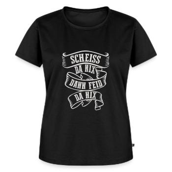 Scheiss Da Nix Dann Feid Da Nix Bayrischer Dialekt - Frauen Premium Bio T-Shirt - Schwarz - Vorne - Selfina (174cm)