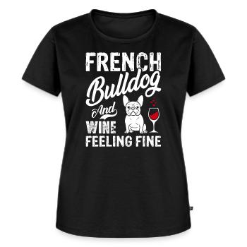 French Bulldog And Wine Feeling Fine - Frauen Premium Bio T-Shirt - Schwarz - Vorne - Selfina (174cm)