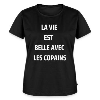 La vie est belle avec les copains - T-shirt Premium bio Femme - noir - Devant - Selfina (174cm)
