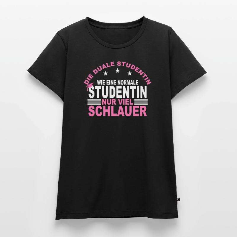 Studierende Duales Studium Uni Die Duale Studentin Frauen Premium Bio T-Shirt