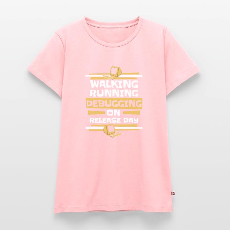 Walking Running Debugging Release Day Coder T-shirt Premium bio Femme