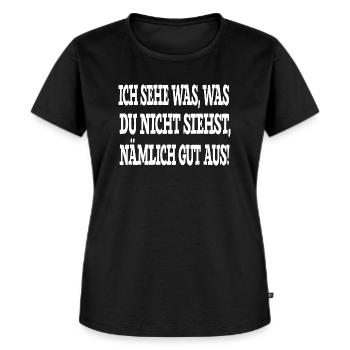 Ich sehe was was du nicht siehst nämlich gut aus - Frauen Premium Bio T-Shirt - Schwarz - Vorne - Selfina (174cm)