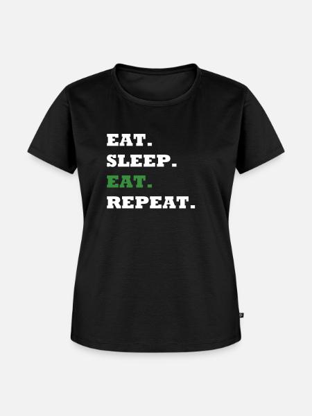 EAT. SLEEP. EAT. REPEAT. - Frauen Premium Bio T-Shirt - Schwarz