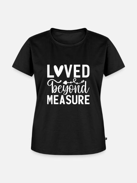 Loved Beyond Measure - Frauen Premium Bio T-Shirt - Schwarz