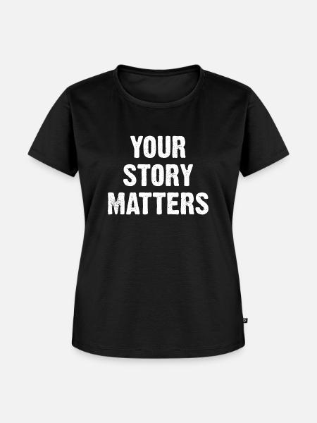 Your Story Matters - Frauen Premium Bio T-Shirt - Schwarz