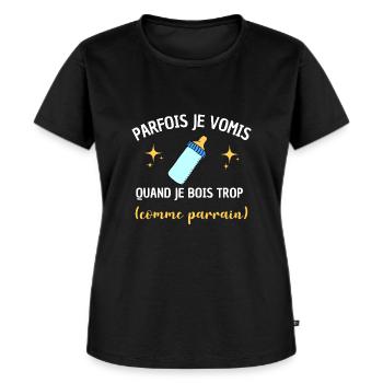Parfois je vomis comme parrain bébé biberon humour - T-shirt Premium bio Femme - noir - Devant - Selfina (174cm)