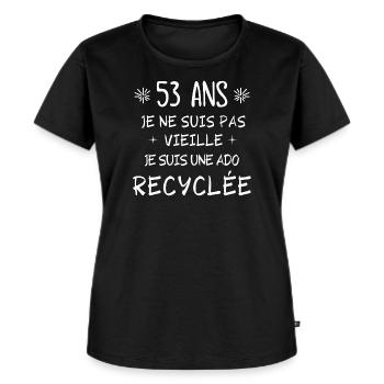 ado recyclée, anniversaire 53 ans, j'ai 53 ans - T-shirt Premium bio Femme - noir - Devant - Selfina (174cm)
