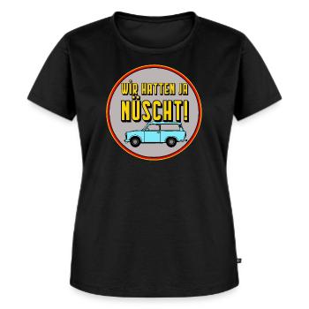 Wir hatten ja nüscht - DDR Kult Spruch ,monza man - Frauen Premium Bio T-Shirt - Schwarz - Vorne - Selfina (174cm)
