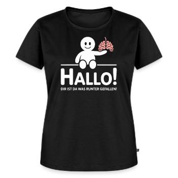 Hallo du hast was verloren Gehirn Spruch - Frauen Premium Bio T-Shirt - Schwarz - Vorne - Selfina (174cm)