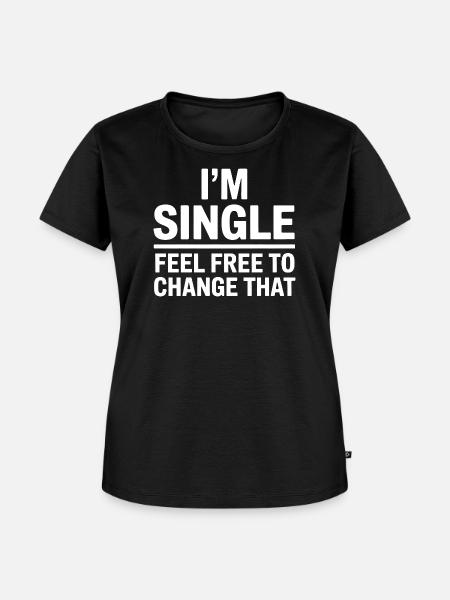 Single Sprüche Singles Lustiges Single Geschenk - Frauen Premium Bio T-Shirt - Schwarz
