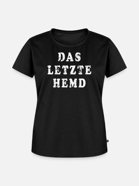 Das letzte Hemd Statement - Frauen Premium Bio T-Shirt - Schwarz
