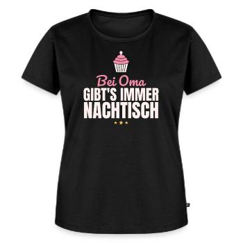 Bei Oma gibt's immer Nachtisch Oma Großmutter - Frauen Premium Bio T-Shirt - Schwarz - Vorne - Selfina (174cm)
