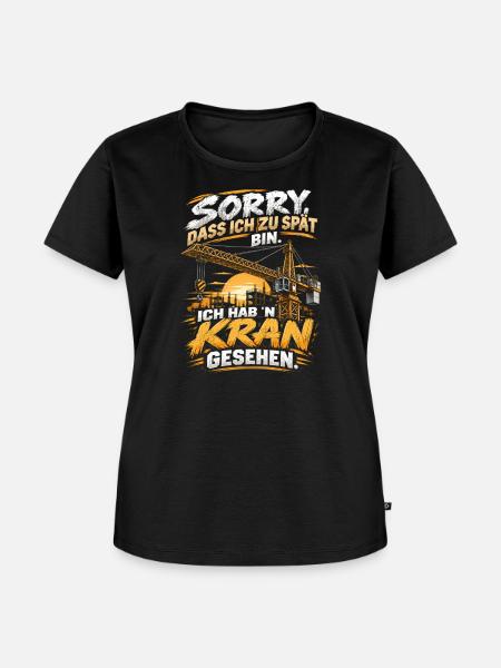 Kran gesehen – Lustiger Bauarbeiter Spruch - Frauen Premium Bio T-Shirt - Schwarz