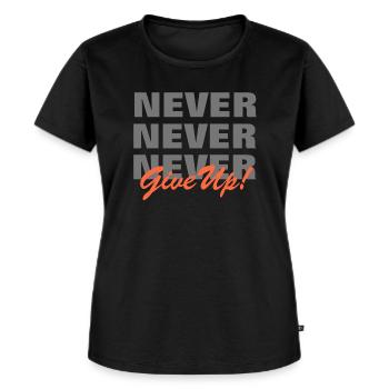NEVER GIVE UP - MOTIVATION - PAROLE - DURCHHALTEN - Frauen Premium Bio T-Shirt - Schwarz - Vorne - Selfina (174cm)