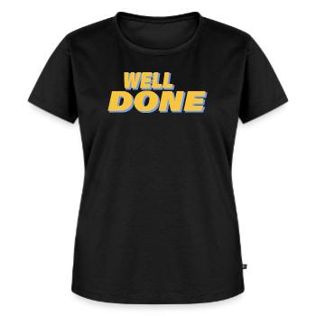 WELL DONE - Women's Premium Organic T-shirt - black - Front - Selfina (174cm)